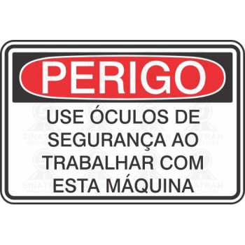 Use óculos de segurança ao trabalhar com esta máquina